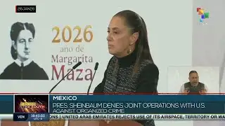 Mexico | Pres. Sheinbaum denies joint operations with U.S. against organized crime