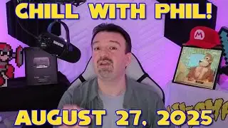 MGS, Best/Worst Moments, Jasper & HUGE SUPPORT! Chill With Phil: August 27, 2025