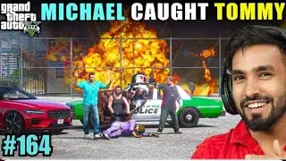 MICHAEL CAUGHT TOMMY | TECHNO GAMERZ GTA V GAMEPLAY #164​ 