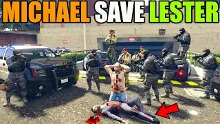 MICHAEL SAVE LESTER FROM POLICE | GTA 5 😮