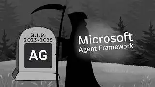 Microsoft Agent Framework JUST KILLED AutoGen (and Semantic Kernel)
