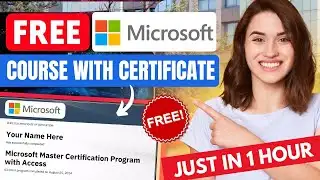 🔥 Microsoft FREE Course with Certificate | Complete in Just 1 Hour | Apply Now!