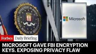 Microsoft Gave FBI Keys To Unlock Encrypted Data Exposing Major Privacy Flaw