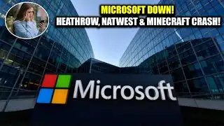 Microsoft Outage Shocks Heathrow, NatWest & Minecraft Users | Global Microsoft Crash |Newsdrift