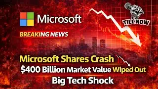 Microsoft Shares Crash 📉 | $400 Billion Market Value Wiped Out | Big Tech Shock