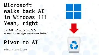 Microsoft walks back AI in Windows 11! Yeah, right