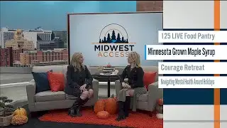 Midwest Access: 125 Live Pantry, MN Grown Maple Syrup, Youth Frontier, Tim Volz returns