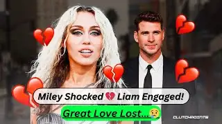 Miley Cyrus Heartbroken Over Liam Hemsworth’s Engagement | Shocking Update.!
