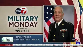Military Monday: Honoring Command Sergeant Major Raul Valdez