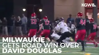 Milwaukie gets road win over David Douglas | Friday Night Football