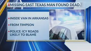 Missing East Texas man found dead in ditch off I-30 in Arkansas