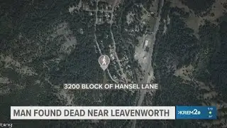 Missing Leavenworth man found dead in Peshastin Creek, says Chelan County sheriff