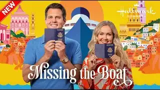Missing the Boat (2026) | Hallmark Romantic Drama | HD Full Movie
