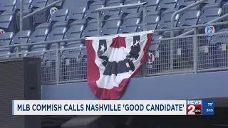 MLB commissioner calls Nashville, TN a 