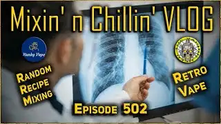 MnC VLOG 502 Vilified Vaping