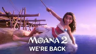 Moana 2 | We