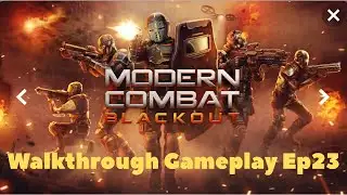 Modern Combat: Blackout || Switch 2 - Walkthrough Gameplay Ep23