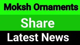 Moksh Ornaments share latest news