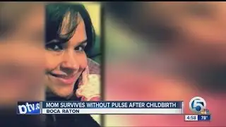 Mom survives without pulse after childbirth