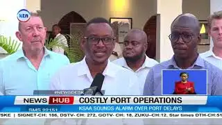 Mombasa port operations under strain, says Kenya Ships Agents Association