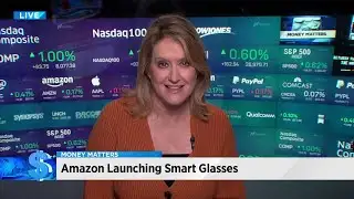 Money Matters: Amazon to launch smart glasses