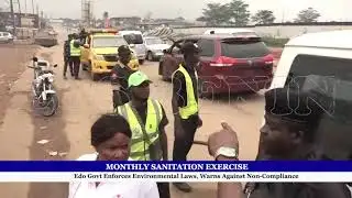 MONTHLY SANITATION EXERCISE:  Edo Govt Enforces Environmental Laws, Warns Against Non-Compliance
