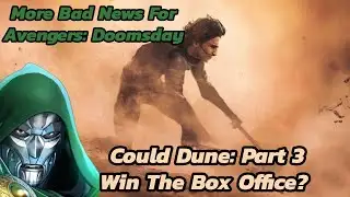 More Bad News For Avengers: Doomsday. Could Dune: Part 3 Win The Box Office?