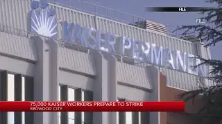 More than 75K Kaiser workers prepared to strike