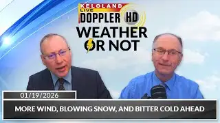 More wind, blowing snow, and bitter cold ahead | Weather or Not