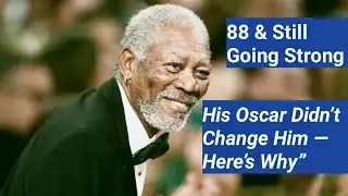 Morgan Freeman Finally Reveals How Winning an Oscar Really Changed His Life