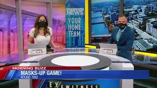 MORNING BUZZ: Round 2 of Masks-up!
