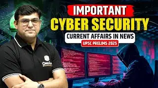 Most Important Cyber Security Current Affairs in News | Science & Tech - Udaan 500 | Prelims 2025
