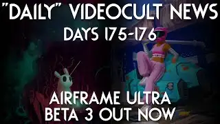 (Mostly) Daily Videocult News - Days 175-176 - Airframe Ultra Playtest is out NOW!