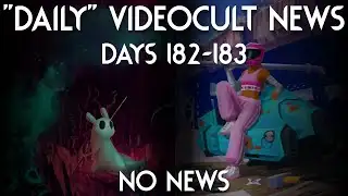 (Mostly) Daily Videocult News - Days 182-183