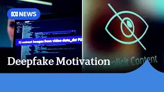 Motivation for deepfake image abuse revealed in study  | ABC NEWS