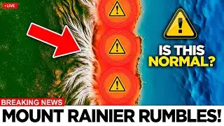 Mount Rainier Just Did This DISTURBING Thing, Scientist LOSE IT!