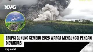 Mount Semeru Eruption in 2025: Residents Evacuated, Climbers Evacuated