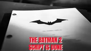 Movie News - The Batman 2 Script Is Done