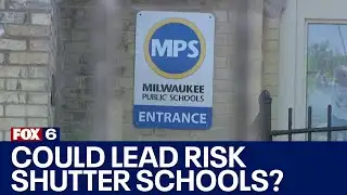 MPS lead exposure, school closures considered | FOX6 News Milwaukee