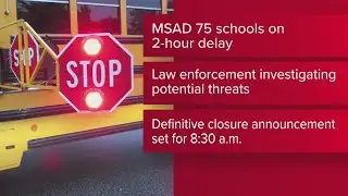MSAD 75 schools delayed as police investigate reported threats