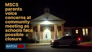 MSCS parents voice concerns at community meeting as schools face possible closure