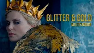 Multifandom || Glitter and Gold