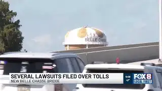 Multiple lawsuits filed over Belle Chasse Bridge tolls