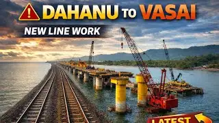 Mumbai Local Big Update | Dahanu to Vasai New Line Work | Train Window Journey