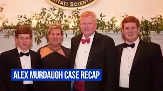 Murdaugh case recap: Murder charges, evidence updates, and trial
