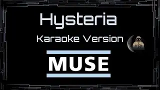 Muse • Hysteria (CC) 🎤 [Karaoke] [Instrumental Lyrics]