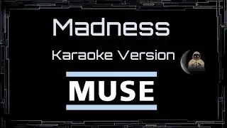 Muse • Madness (CC) 🎤 [Karaoke] [Instrumental Lyrics]