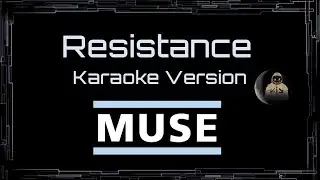 Muse • Resistance (CC Karaoke / Instrumental)