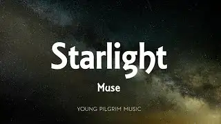 Muse - Starlight (Lyrics)