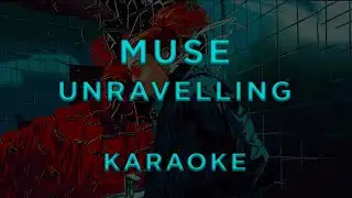 Muse - Unravelling • KARAOKE